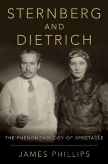 Sternberg and Dietrich : The Phenomenology of Spectacle