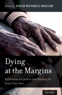 Dying at the Margins : Reflections on Justice and Healing for Inner-City Poor