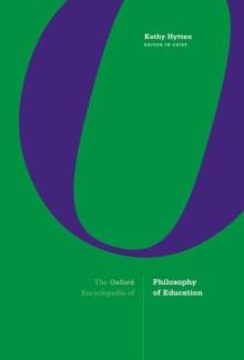 The Oxford Encyclopedia of Philosophy of Education