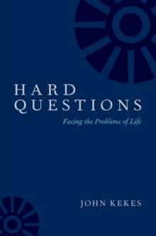 Hard Questions : Facing the Problems of Life