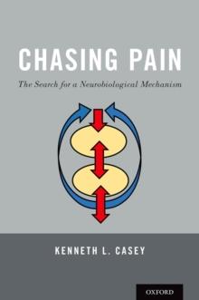 Chasing Pain: The Search for a Neurobiological Mechanism