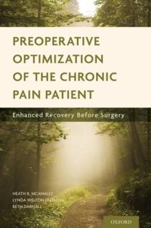 Preoperative Optimization of the Chronic Pain Patient : Enhanced Recovery Before Surgery