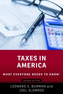 Taxes in America : What Everyone Needs to Know(R)