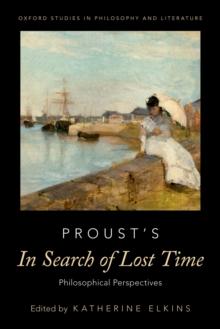 Proust's In Search of Lost Time : Philosophical Perspectives