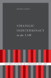 Strategic Indeterminacy in the Law