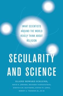 Secularity and Science : What Scientists Around the World Really Think About Religion