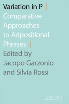 Variation in P : Comparative Approaches to Adpositional Phrases