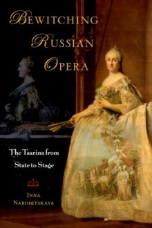 Bewitching Russian Opera : The Tsarina from State to Stage