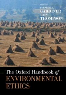 The Oxford Handbook of Environmental Ethics