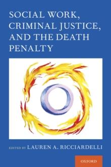 Social Work, Criminal Justice, and the Death Penalty