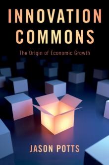 Innovation Commons : The Origin of Economic Growth