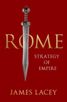 Rome : Strategy of Empire