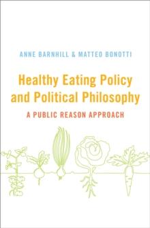 Healthy Eating Policy and Political Philosophy : A Public Reason Approach