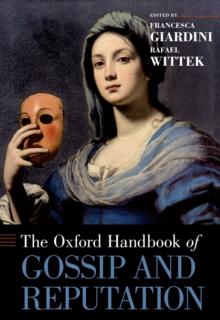 The Oxford Handbook of Gossip and Reputation