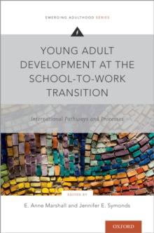 Young Adult Development at the School-to-Work Transition : International Pathways and Processes