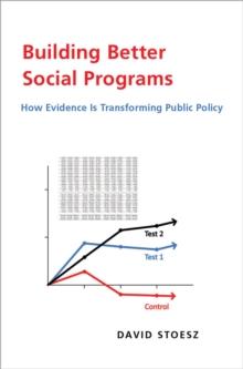 Building Better Social Programs : How Evidence Is Transforming Public Policy