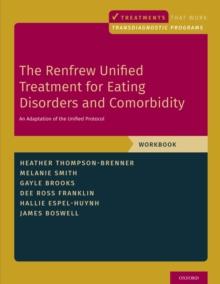 The Renfrew Unified Treatment for Eating Disorders and Comorbidity : An Adaptation of the Unified Protocol, Workbook