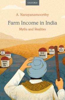 Farm Income in India : Myths and Realities