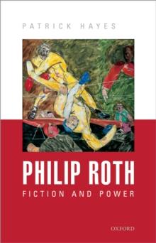 Philip Roth : Fiction and Power