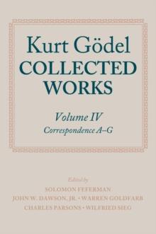 Kurt Godel: Collected Works: Volume IV