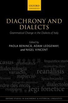 Diachrony and Dialects : Grammatical Change in the Dialects of Italy