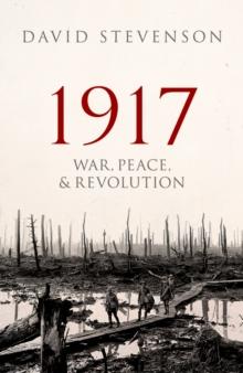 1917 : War, Peace, and Revolution