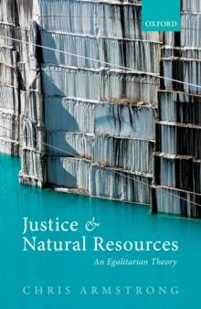 Justice and Natural Resources : An Egalitarian Theory