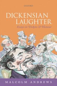 Dickensian Laughter : Essays on Dickens and Humour