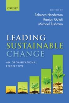 Leading Sustainable Change : An Organizational Perspective