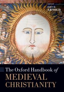 The Oxford Handbook of Medieval Christianity