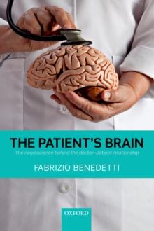 The Patient's Brain : The neuroscience behind the doctor-patient relationship