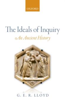 The Ideals of Inquiry : An Ancient History