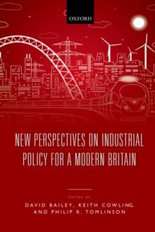 New Perspectives on Industrial Policy for a Modern Britain