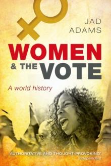 Women and the Vote : A World History