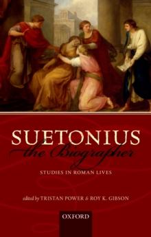 Suetonius the Biographer : Studies in Roman Lives