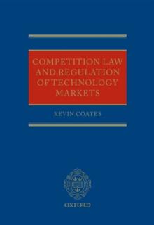 Competition Law and Regulation of Technology Markets