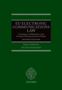 EU Electronic Communications Law : Competition & Regulation in the European Telecommunications Market