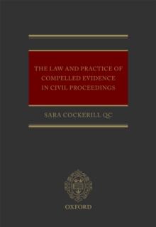 The Law and Practice of Compelled Evidence in Civil Proceedings