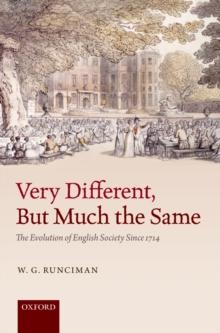 Very Different, But Much the Same : The Evolution of English Society Since 1714