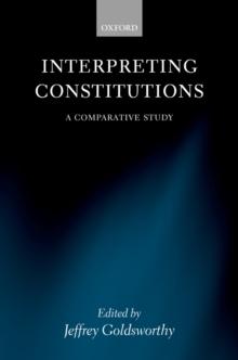 Interpreting Constitutions : A Comparative Study