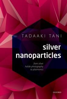 Silver Nanoparticles : From Silver Halide Photography to Plasmonics