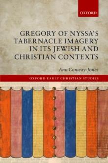 Gregory of Nyssa's Tabernacle Imagery in Its Jewish and Christian Contexts