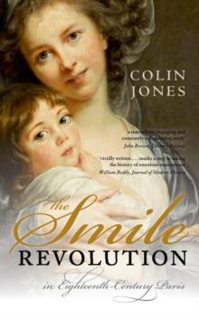 The Smile Revolution : In Eighteenth-Century Paris