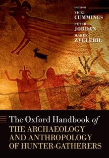 The Oxford Handbook of the Archaeology and Anthropology of Hunter-Gatherers