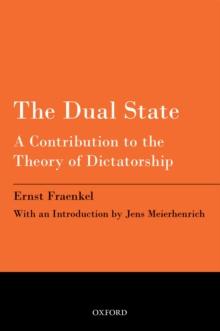 The Dual State : A Contribution to the Theory of Dictatorship