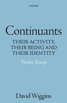 Continuants : Their Activity, Their Being, and Their Identity