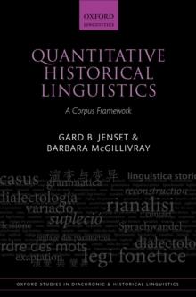 Quantitative Historical Linguistics : A Corpus Framework