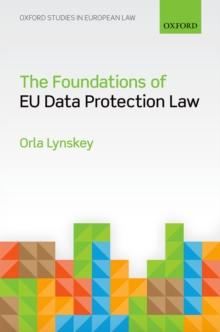 The Foundations of EU Data Protection Law