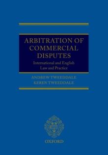 Arbitration of Commercial Disputes : International and English Law and Practice