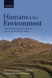 Humans and the Environment : New Archaeological Perspectives for the Twenty-First Century